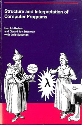  Structure and Interpretation of Computer Programs - An Odyssey Through the Labyrinthine Realm of Computation